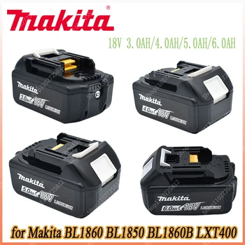 18V Makita 3.0 AH/4.0 AH/5.0 AH/6.0 Ah Recarregáveis Ferramenta de Energia Bateria Com LED de Bateria de íon de Lítio BL1860B BL1830 BL1850