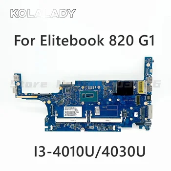 730557-001 802500-001 778828-601 Para HP Elitebook 820 G1 Laptop placa-Mãe W/ i3-4010U/4030U CPU 6050A2630701-MB-A01 HSTNN-I13C